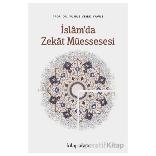 İslam’da Zekat Müessesesi - Yunus Vehbi Yavuz - Kitap Arası