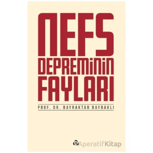 Nefs Depreminin Fayları - Bayraktar Bayraklı - Düşün Yayıncılık