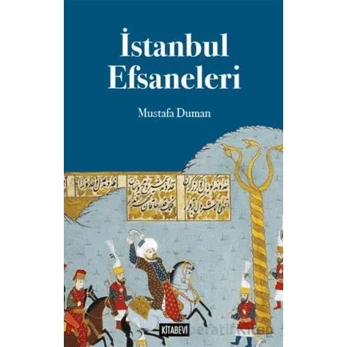 İstanbul Efsaneleri - Mustafa Duman - Kitabevi Yayınları