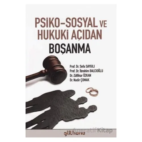 Psiko-Sosyal ve Hukuki Açıdan Boşanma - Kolektif - Gülhane Yayınları