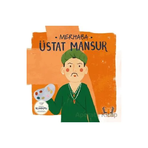 Merhaba Üstat Mansur Sanatçıyla İlk Buluşma - Kolektif - Hayalperest Çocuk