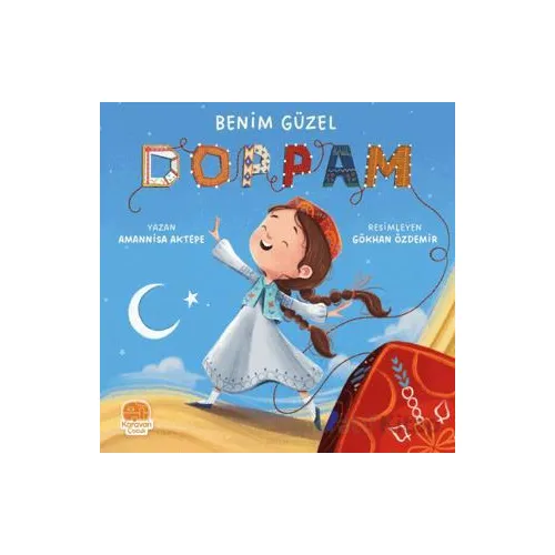 Benim Güzel Doppam - Amannisa Aktepe - Karavan Çocuk Yayınları