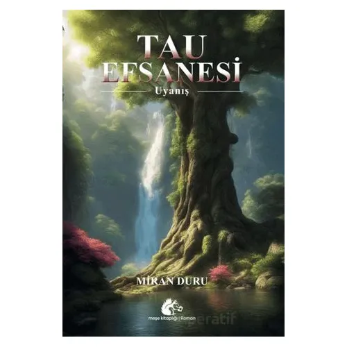 Tau Efsanesi-Uyanış - Miran Duru - Meşe Kitaplığı
