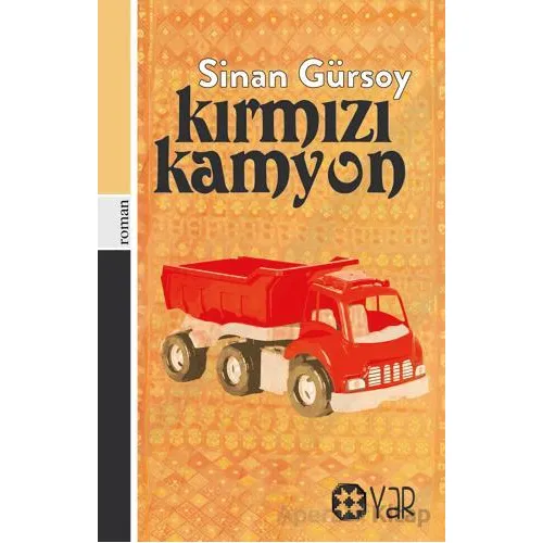 Kırmızı Kamyon - Sinan Gürsoy - Yar Yayınları