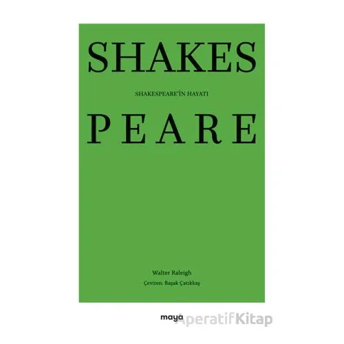 Shakespearein Hayatı - Walter Raleigh - Maya Kitap