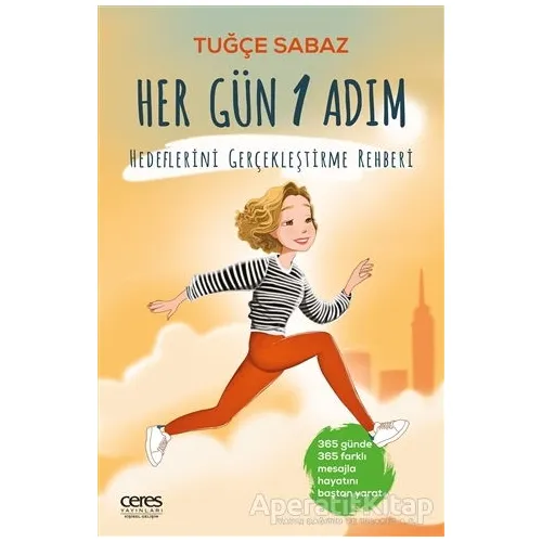 Her Gün 1 Adım - Tuğçe Sabaz - Ceres Yayınları