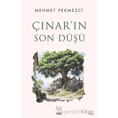 Çınar’ın Son Düşü - Mehmet Pekmezci - Feniks Yayınları