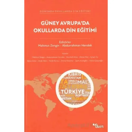 Güney Avrupa’da Okullarda Din Eğitimi - Abdurrahman Hendek - Dem Yayınları