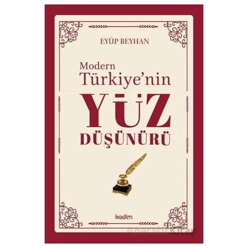 Modern Türkiyenin Yüz Düşünürü 2. Cilt - Eyüp Beyhan - Kadim Yayınları