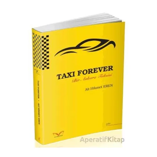 Taxı Forever Bir Ankara Taksisi - Ali Hikmet Eren - Medakitap Yayınları