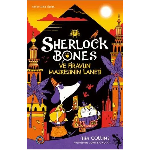 Sherlock Bones ve Firavun Maskesinin Laneti - Tim Collins - Orenda