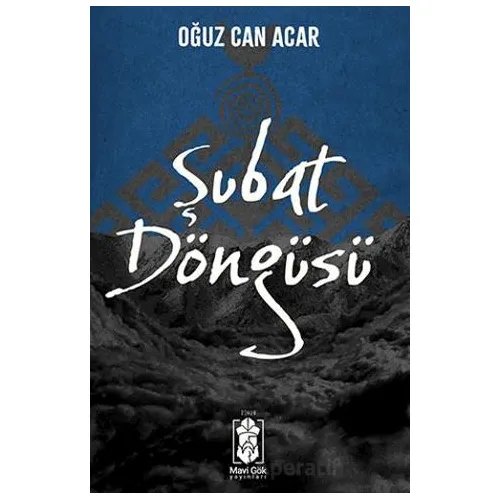 Şubat Döngüsü - Oğuz Can Acar - Mavi Gök Yayınları