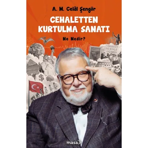Cehaletten Kurtulma Sanatı Ne Nedir? - A. M. Celal Şengör - Masa Kitap