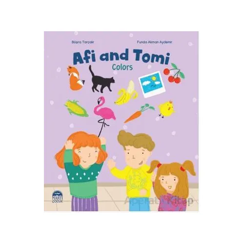 Afi and Tomi - Colors - Büşra Tarçalır - Martı Çocuk Yayınları