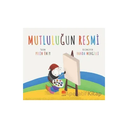 Mutluluğun Resmi - Pelin Öney - Uçan Fil Yayınları