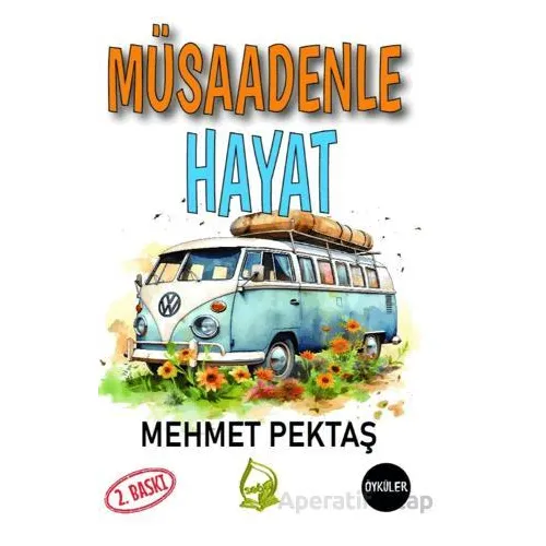 Müsaadenle Hayat - Mehmet Pektaş - Sebe Yayınları