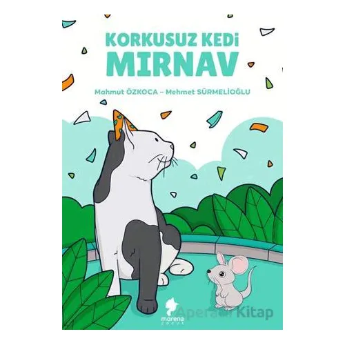 Korkusuz Kedi Mırnav - Mehmet Sürmelioğlu - Morena Yayınevi