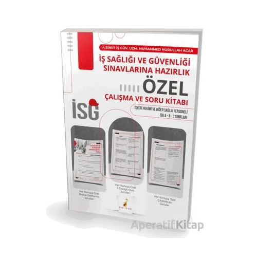 İş Sağlığı ve Güvenliği Sınavlarına Hazırlık İSG Özel Çalışma ve Soru Kitabı