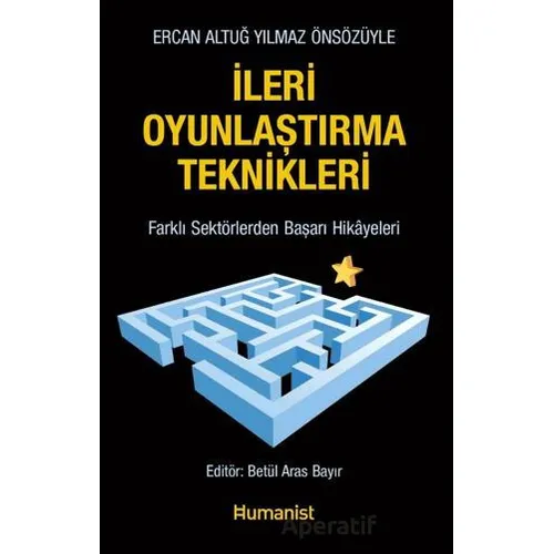 İleri Oyunlaştırma Teknikleri - Kolektif - Hümanist Kitap Yayıncılık