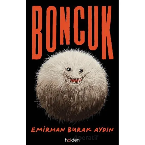 Boncuk - Emirhan Burak Aydın - Holden Kitap