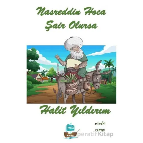 Nasrettin Hoca Şair Olursa - Halit Yıldırım - Yafes Yayınları