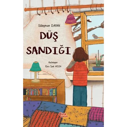 Düş Sandığı - Süleyman Dayan - Çıra Çocuk Yayınları