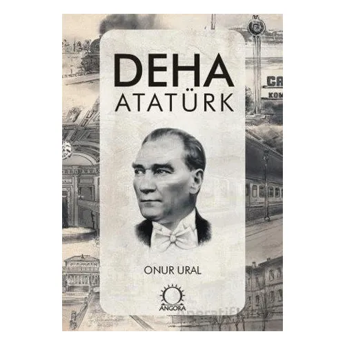 Deha Atatürk - Onur Ural - Angora Kitapları