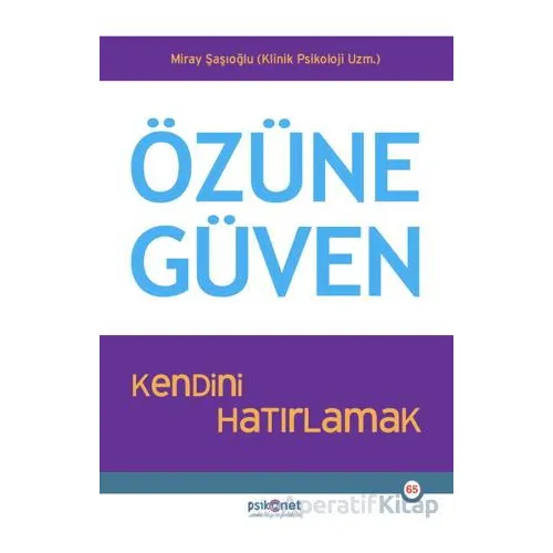 Özüne Güven - Miray Şaşıoğlu - Psikonet Yayınları