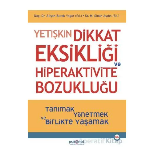 Yetişkin Dikkat Eksikliği ve Hiperaktivite Bozukluğu - Sinan Aydın - Psikonet Yayınları
