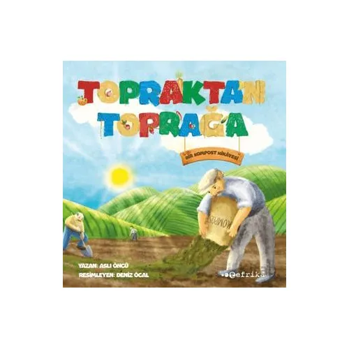 Topraktan Toprağa - Aslı Öncü - Tefrika Yayınları