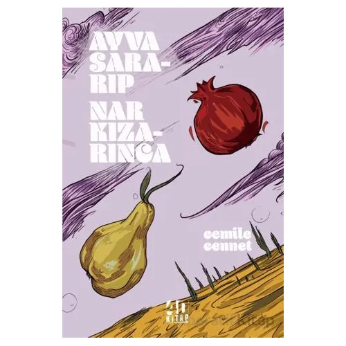 Ayva Sararıp Nar Kızarınca - Cemile Cennet - 40 Kitap