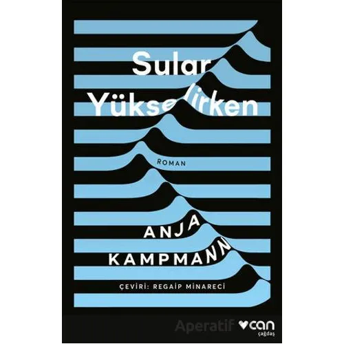 Sular Yükselirken - Anja Kampmann - Can Yayınları