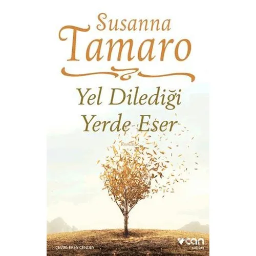 Yel Dilediği Yerde Eser - Susanna Tamaro - Can Yayınları