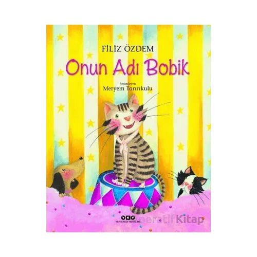 Onun Adı Bobik - Filiz Özdem - Yapı Kredi Yayınları