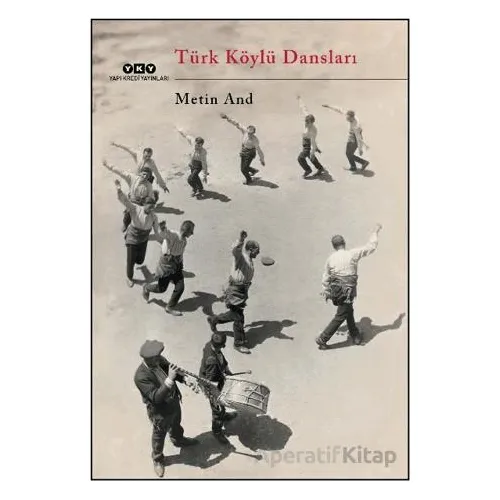 Türk Köylü Dansları - Metin And - Yapı Kredi Yayınları