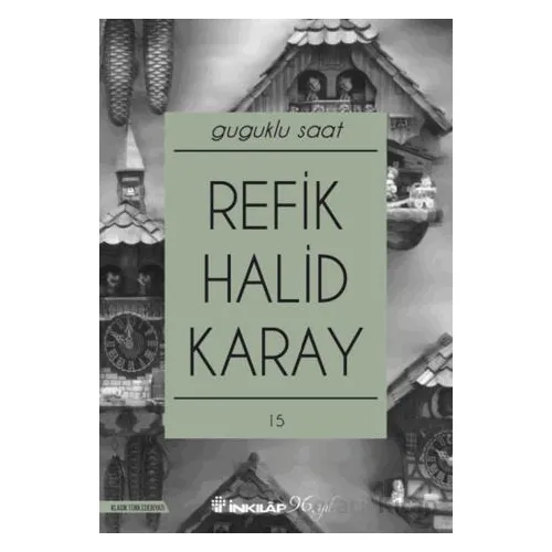 Guguklu Saat - Refik Halid Karay - İnkılap Kitabevi