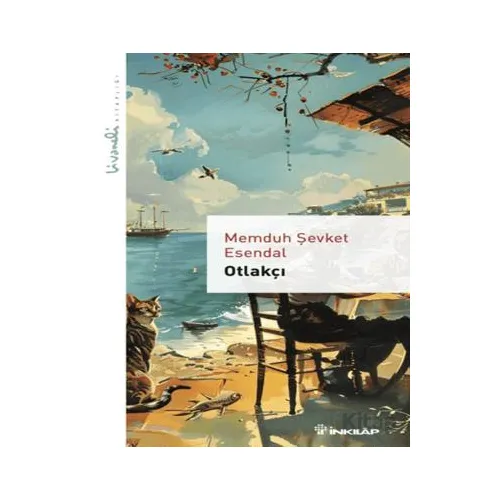Otlakçı - Livaneli Kitaplığı - Memduh Şevket Esendal - İnkılap Kitabevi