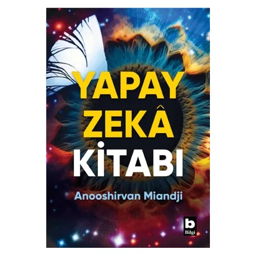 Yapay Zeka Kitabı - Anooshirvan Miandji - Bilgi Yayınevi