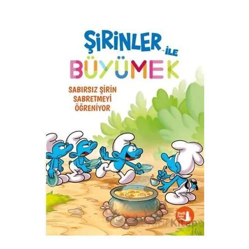 Şirinler ile Büyümek 7 - Sabırsız Şirin Sabretmeyi Öğreniyor - Kolektif - Alfa Yayınları