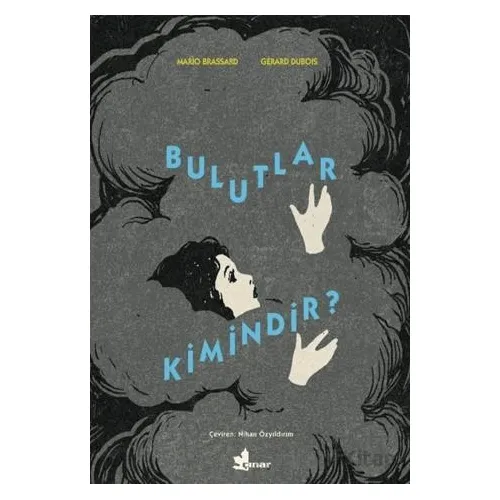 Bulutlar Kimindir? - Mario Brassard - Çınar Yayınları