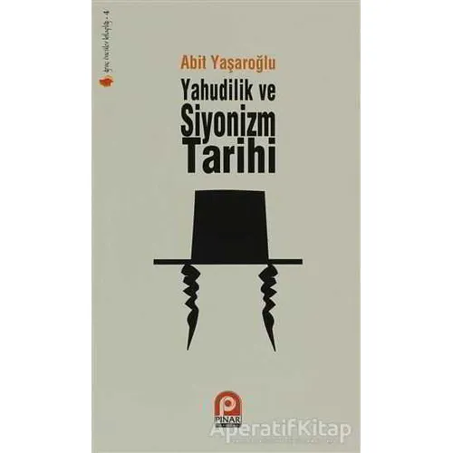Yahudilik ve Siyonizm Tarihi - Ertuğrul Bayramoğlu - Pınar Yayınları