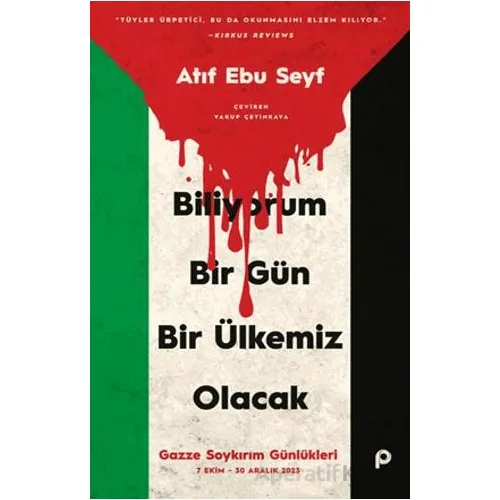 Biliyorum Bir Gün Bir Ülkemiz Olacak - Atıf Ebu Seyf - Pınar Yayınları