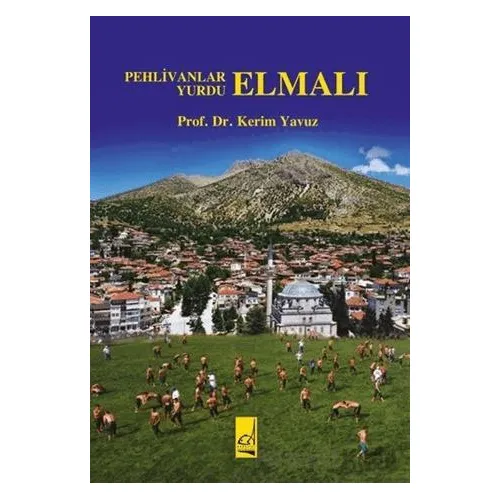 Pehlivanlar Yurdu - Elmalı - Kerim Yavuz - Boğaziçi Yayınları