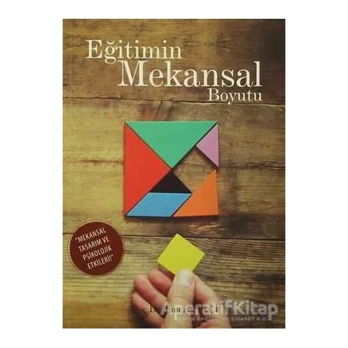 Eğitimin Mekansal Boyutu - Tuncay Dilci - Eğitim Yayınevi - Bilimsel Eserler