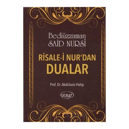 Risale-i Nur’dan Dualar (Eser Kodu: 1028) - Bediüzzaman Said-i Nursi - Sebat Yayınları