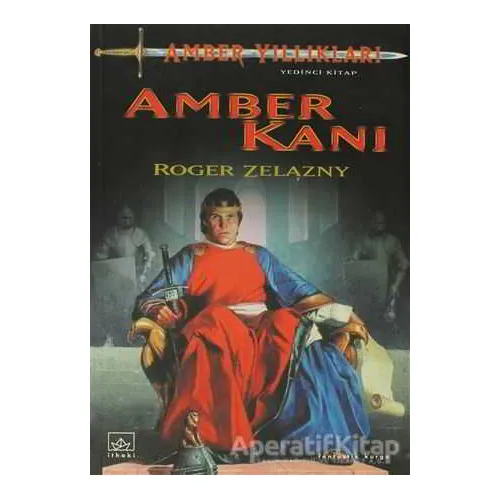 Amber Kanı - Amber Yıllıkları 7 - Roger Zelazny - İthaki Yayınları