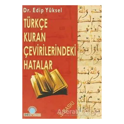 Türkçe Kuran Çevirilerindeki Hatalar - Edip Yüksel - Ozan Yayıncılık