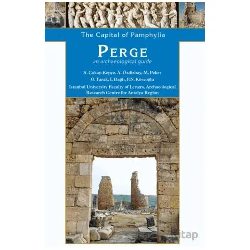 Perge, The Great City of Pamphylia - Müjde Peker - Homer Kitabevi