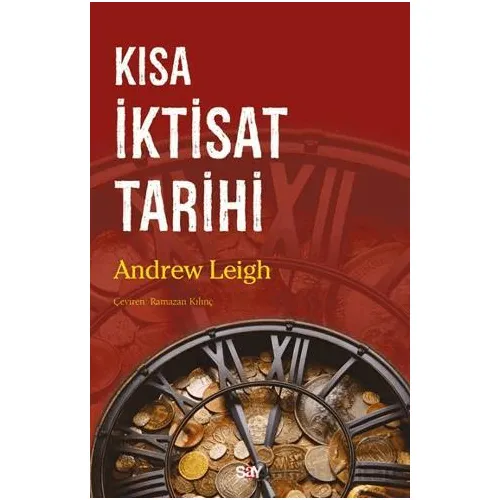Kısa İktisat Tarihi - Andrew Leigh - Say Yayınları