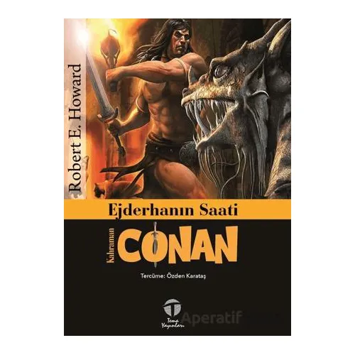 Ejderhanın Saati - Kahraman Conan - Robert E. Howard - Tema Yayınları